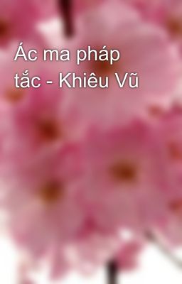 Ác ma pháp tắc - Khiêu Vũ