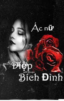 Ác nữ Diệp Bích Đình |OE| (18+)