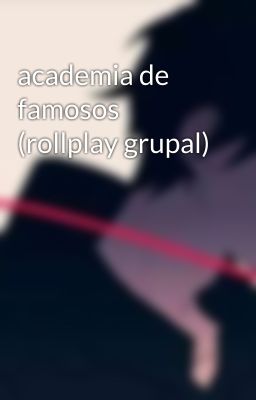 academia de famosos (rollplay grupal)