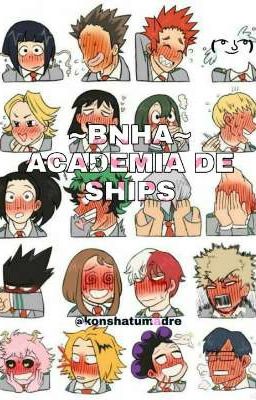 ACADEMIA DE SHIPS [BNHA/MHA]