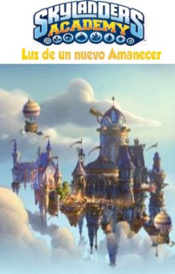 Academia Skylanders, Luz de un Nuevo Amanecer