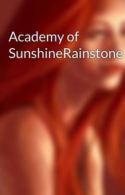 Academy of SunshineRainstone