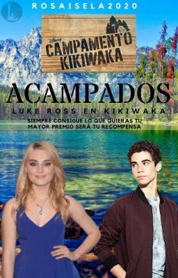 Acampados ( Luke Ross En Campamento Kikiwaka)