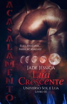 ACASALAMENTO - LUA CRESCENTE