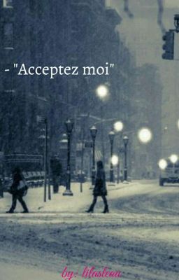 Acceptez moi (2018)