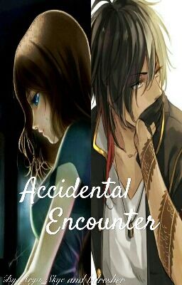 Accidental Encounter  (TFP AU of the Protected book)