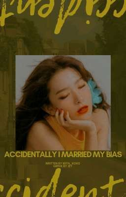 Accidentally I Married My Bias | P. jm