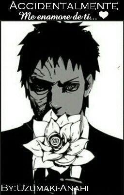 Accidentalmente, me enamore de ti... ||Obito x Lectora||❤