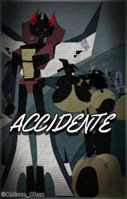 ♤×Accidente×♤ (Starscream x Bumblebee)