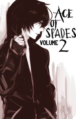 Ace of Spades: Evil Male Reader! Insert {Volume 2} UPRISING