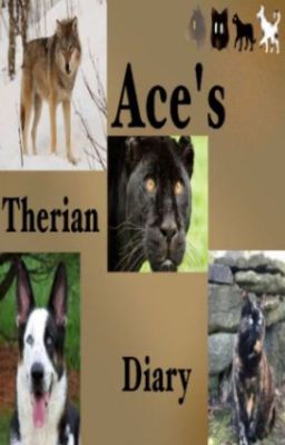 ~Ace's therian diary~