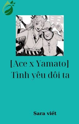 [Ace x Yamato] Tình yêu đôi ta