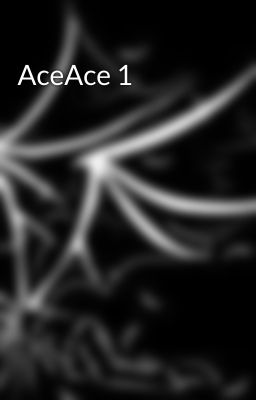 AceAce 1