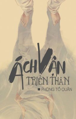 Ách vận triền thân - Phong Tố Quân