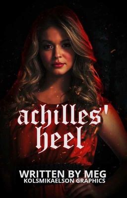 ACHILLES' HEEL ▷ KOL MIKAELSON [2] [COMPLETED]