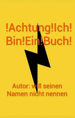 !Achtung!Ich!Bin!Ein!Buch!