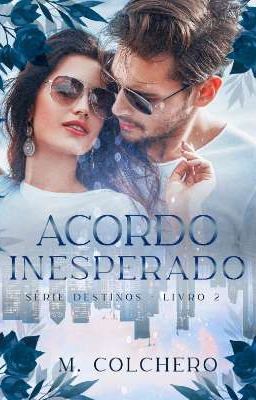 ACORDO INESPERADO - SÉRIE DESTINOS - LIVRO 2