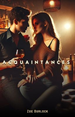 Acquaintances (18+ Mafia Romance)