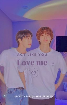 Act like you love me ♡『Jaedo』♡