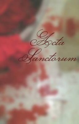 Acta Sanctorum [Twilight Fanfic]