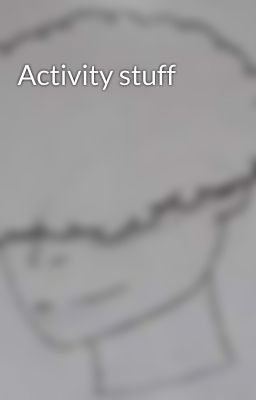 Activity stuff