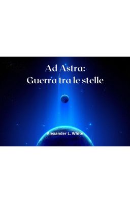 Ad Astra: Guerra tra le stelle