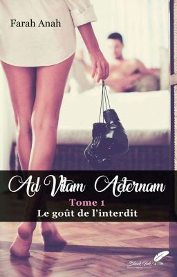 AD VITAM AETERNAM 1 (Publié chez Black ink éditions)