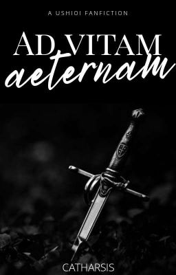 Ad Vitam Aeternam | UshiOi