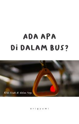 Ada Apa di Dalam Bus?