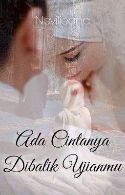 Ada Cinta-Nya Dibalik Ujian Mu [ SELESAI ]