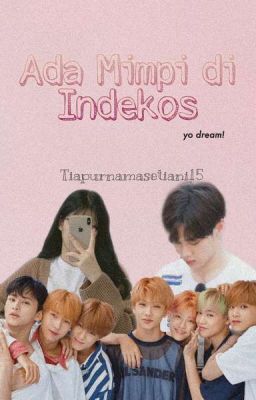 Ada Mimpi di Indekos || NCT Dream