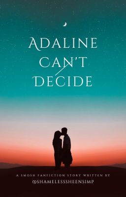 Adaline Can't Decide