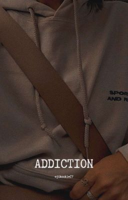 ADDICTION || J.JK × Reader ✔