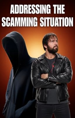 Addressing The Scamming Situation.