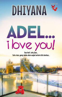 Adel.... I Love You! - Dhiyana