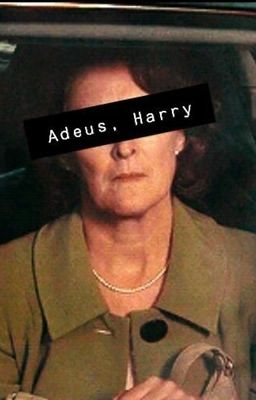 Adeus, Harry