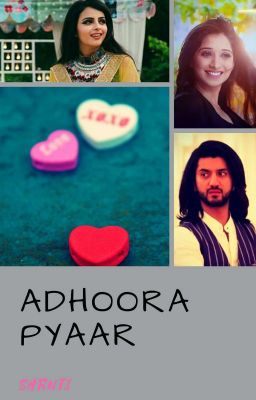 Adhoora Pyaar ✔(completed)