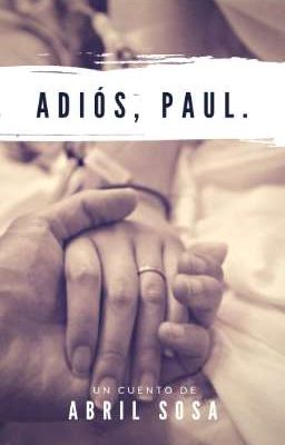 Adiós, Paul. [COMPLETA]