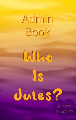 Admin Book; Who Is Jules