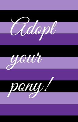 Adopt your pony!