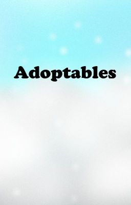 Adoptables