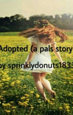 Adopted (a pals story)