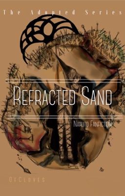 Adopted: Book 1 Refracted Sand [REWRITING]