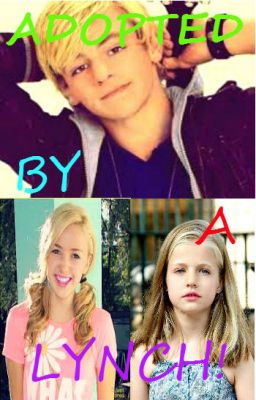 Adopted by a Lynch! a Ross Lynch/R5 fan fiction