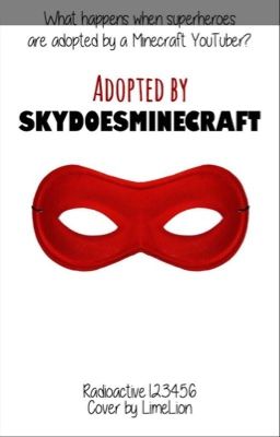 Adopted by SkyDoesMinecraft!! (Discontinued)