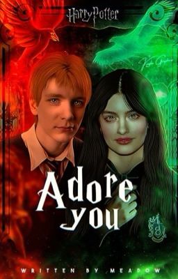 ADORE YOU, fred weasley 