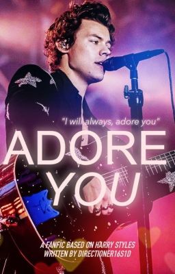 Adore you |H.S| (CORRECTION EN PAUSE)