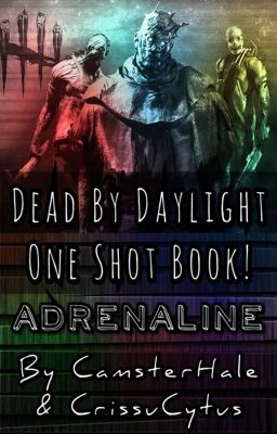 ADRENALINE - Dead By Daylight One Shot Book!