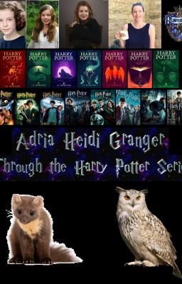 Adria Heidi Granger: Harry Potter Fanfic