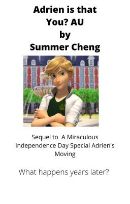 Adrien is that You?  AU  by Summer Cheng